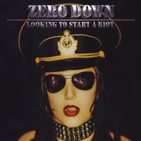 Zero Down : Looking to Start a Riot